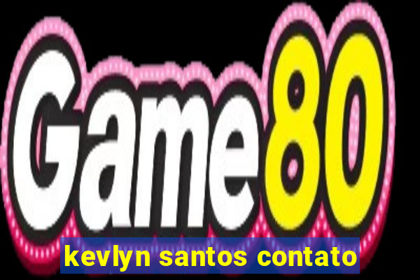 kevlyn santos contato